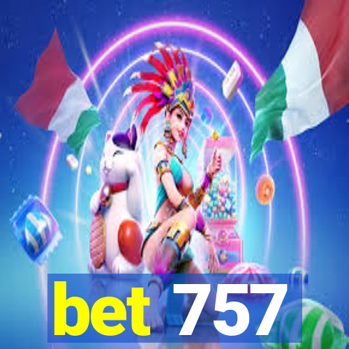 bet 757